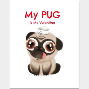 My Pug is my valentine with a Pug Posters and Art